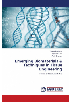 Emerging Biomaterials & Techniques in Tissue Engineering