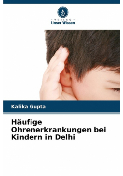 Häufige Ohrenerkrankungen bei Kindern in Delhi