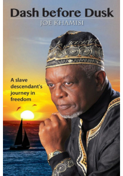 Dash before Dusk. A Slave Descendant's Journey in Freedom