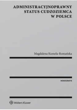 Administracyjnoprawny status cudzoziemca w Polsce