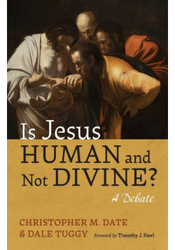 Is Jesus Human and Not Divine?