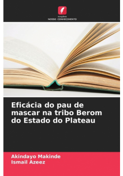 Eficácia do pau de mascar na tribo Berom do Estado do Plateau