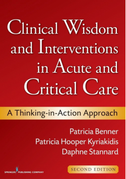 Clinical Wisdom and Interventions in Acute and Critical Care