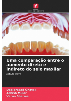 Uma comparação entre o aumento direto e indireto do seio maxilar