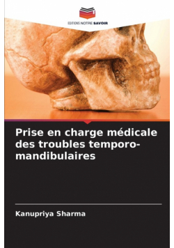 Prise en charge médicale des troubles temporo-mandibulaires