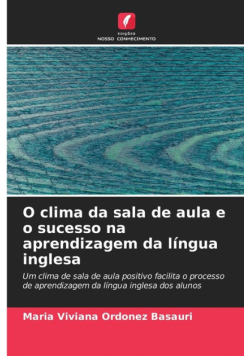 O clima da sala de aula e o sucesso na aprendizagem da língua inglesa