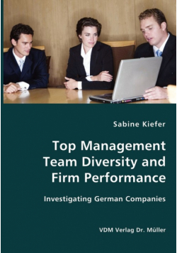Top Management Team Diversity and Firm Performance