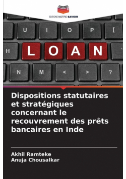 Dispositions statutaires et stratégiques concernant le recouvrement des prêts bancaires en Inde