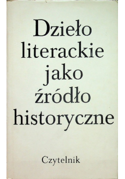 Dzieło literackie jako źródło historyczne