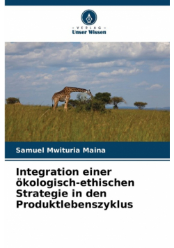 Integration einer ökologisch-ethischen Strategie in den Produktlebenszyklus