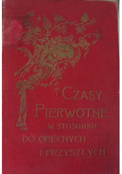 Czasy pierwotne w stosunku do obecnych i przyszłych