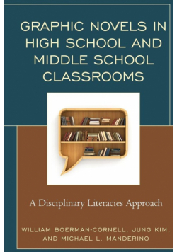 Graphic Novels in High School and Middle School Classrooms