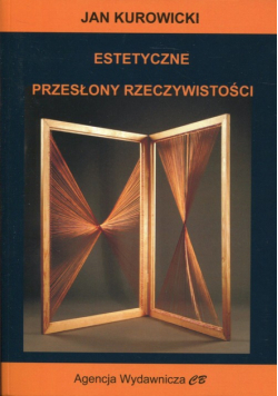 Estetyczne przesłony rzeczywistości