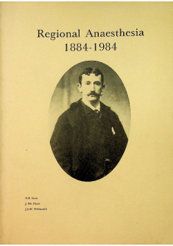 Regional Anaesthesia 1884 1984