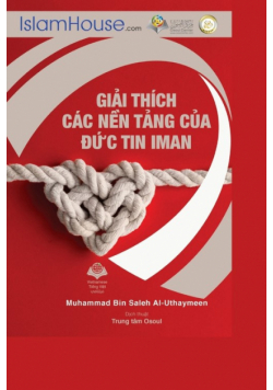 Giải thích các nền tảng của đức tin Iman - The Explanation of the Fundamentals of Islamic Belief