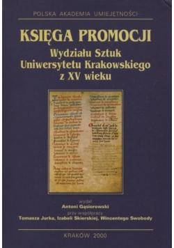 Księga promocji Wydziału Sztuk Uniwersytetu Krakowskiego z XV wieku