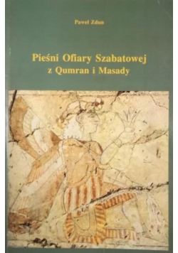Pieśni Ofiary Szabatowej z Qumran i Masady