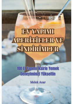 Ev Yapimi Aperitifler Ve Sindirimler