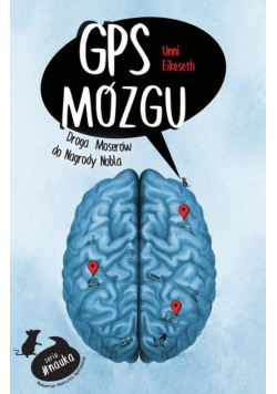 GPS mózgu Droga Moserów do Nagrody Nobla