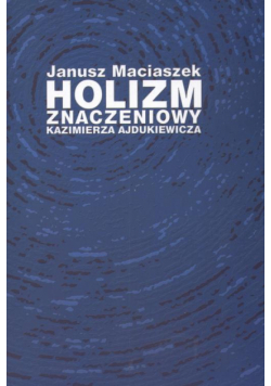 Holizm znaczeniowy Kazimierza Ajdukiewicza