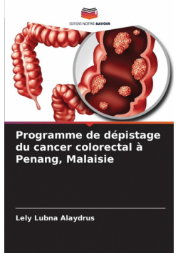 Programme de dépistage du cancer colorectal à Penang, Malaisie