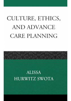 Culture, Ethics, and Advance Care Planning