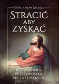 Stracić aby zyskać