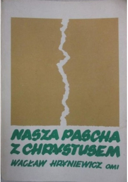 Nasza Pascha z Chrystusem Tom 2