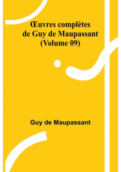Œuvres complètes de Guy de Maupassant (Volume 09)