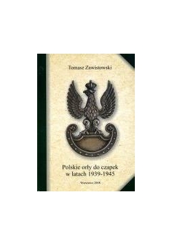 Polskie orły do czapek w latach 1939 - 1945