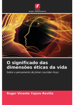 O significado das dimensões éticas da vida