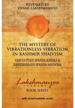 The Mystery of Vibrationless-Vibration in Kashmir Shaivism
