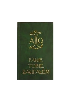 Panie tobie zaufałem