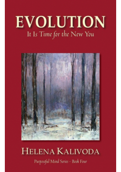 Evolution, It Is Time for the New You (Purposeful Mind Series - Book Four)