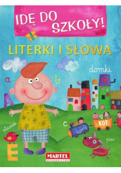 Idę do szkoły! Literki i słowa
