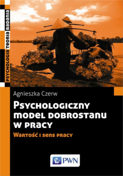 Psychologiczny model dobrostanu w pracy