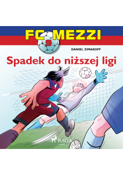 FC Mezzi. FC Mezzi 9 - Spadek do niższej ligi (#9)