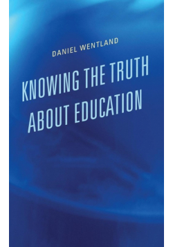 Knowing the Truth about Education