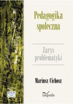 Cichosz Mariusz - Pedagogika społeczna