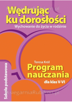 Wędrując ku dorosłości 5 i 6 Wychowanie do życia w rodzinie Program nauczania