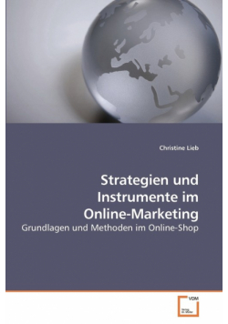 Strategien und Instrumente im Online-Marketing