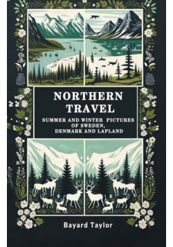 Northern Travel Summer And Winter Pictures Of Sweden, Denmark And Lapland