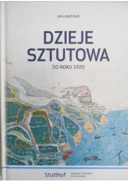 Dzieje sztutowa do roku 1920