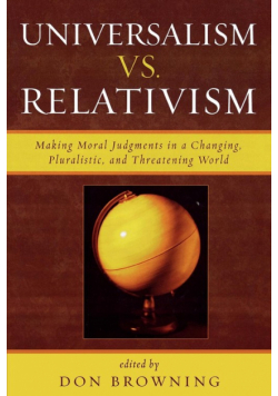 Universalism vs. Relativism