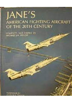 Janes American Fighting Aircraft of the 20th Century