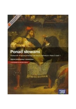 Ponad słowami 2 Język polski Podręcznik Część 1 Zakres podstawowy i rozszerzony