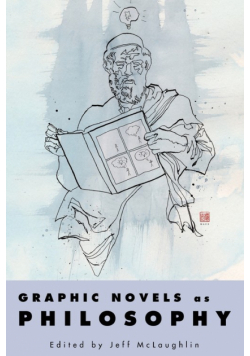 Graphic Novels as Philosophy