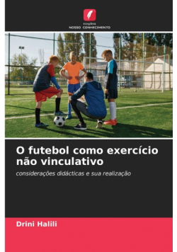 O futebol como exercício não vinculativo