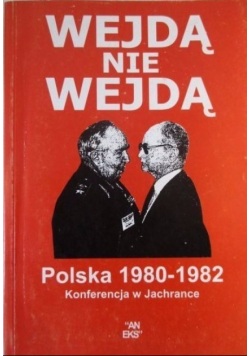 Wejdą nie wejdą Polska 1980 - 1982