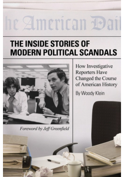 Inside Stories of Modern Political Scandals, The